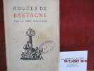 Routes de Bretagne par le Père Doncoeur Nantes, 6 septembre 1880, Troussures, (60),  21 avril 1961, Prêtre jésuite, Ecrivain français, Aumônier ...