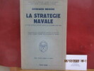 La statégie navale et son application dans la guerre 1939-1945. Bernard Brodie