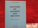 Histoire du Goursez des Druides de Paotr An Elle.  Paotr An Elle (Armel Calvé) - Paris, 3 mai 1924 , Quimper, 28 janvier 2009 