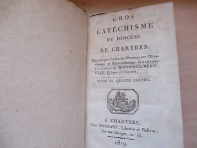 Gros catéchisme du diocèse de Chartres imprimé par ordre de Monseigneur l'illustrissime & reverendissime Charles-François de Montiers de Merinville, Evêque de Chartres