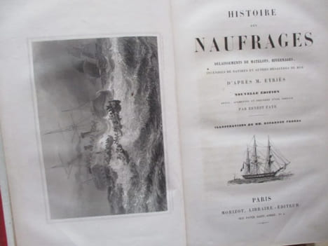 Histoire des naufrages, délaissements de matelots, hivernages, incendies de navires et autres désastres de mer, d'après M. Eyriès - nouvelle édition ...