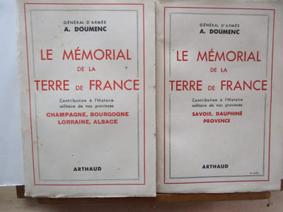 4 volumes - Le mémorial de la terre de France. contribution à l'histoire militaire de nos provinces, Savoie, Dauphiné, Provence & Champagne, -et Bourgogne, Lorraine, Alsace --- Histoire de la Neuvième Armée ---
