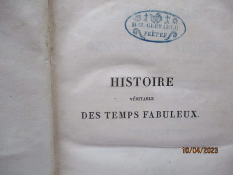Histoire véritable des temps fabuleux, Accompagnée de l'Histoire véritable des temps fabuleux, confirmée par les critiques qu'on en a faites, par ...