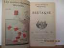 Guides Michelin Régionaux - Bretagne - 3 e édition CLERMOND-FERRAND, Michelin & cie - 1929/1930 - In-8, 20 x 12,5 cms - Cartonnage éditeur pleine ...