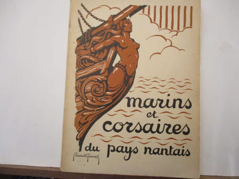 Marins et corsaires du pays nantais. Collectif, G. Aubin, M. Bernard, Ch. Brichaux, A. Gernoux, Guillon-Yvandré, A. Husson... Etc - Illustrations de ...