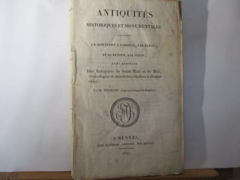 Bretagne - Antiquités Historiques et Monumentales à visiter de Montfort à Corseul, par Dinan, et au retour, par Jugon, avec Addition des Antiquités de ...