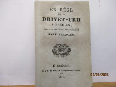 Er règl ag en drivet-Urh a Benigen,  instituet dr  er Seraphiq-Patriarch Sant Francaes  - Règle de Saint-François en breton de Vannes)