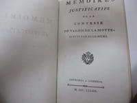 Monarchie - Correspondance secrète de plusieurs grands personnages illustres, dans lesquelles on découvre les causes qui divisent les membres dela famille royale, pendant les dernières années du règne de Louis XVI, et de l'inimitié qui existent entre la Reine et Philippe d'Orléans, Suivie de Mémoires secrètes, Mémoires justificatifs de la comtesse de Valois de La Motte, écrits par elle-même, Suivie de Recueil de Pièces authentiques et intéressantes pour servir d'éclaircissement à l'affaire concernant le Cardinal, Prince de Rohan.