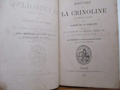 Mode - Histoire de la crinoline au temps passé par Albert de la Fizelière suivie de la satyre sur les cerceaux, paniers, etc par Le chevalier de Nisard et de l'indignité et l'extravagance des paniers par un prédicateur.