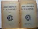 L'arme aéroportée clé de la victoire? (Aviation) - Complet en 2 volumes, par Pierre ROCOLLE. ROCOLLE , Pierre, Chef de bataillon breveté  (1907-1998).