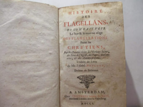 Histoire des flagellans. Où l'on fait voir le bon & le mauvais usage des flagellations parmi les chrétiens, par des preuves tirées de l'Ecriture ...
