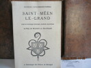 Saint-Méen-le-grand - Coeur de Bretagne historique, profonde, mystérieuse - Au Pays de Montfort en Brocéliande et généalogie des princes de Bretagne. ...