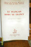 Le Français hors de France, sous la direction de A. Valdman, avec la collaboration de R. Chaudenson et G. Manessy