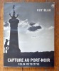 Capture au Port-Noir - Colin détective. . Blag Ruy, Lauriac Henri, Rochat J. et D. (photographies), avec cinq garçons de Genève: 