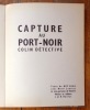 Capture au Port-Noir - Colin détective. . Blag Ruy, Lauriac Henri, Rochat J. et D. (photographies), avec cinq garçons de Genève: 