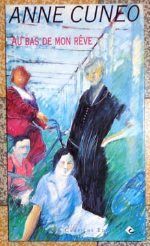 Au bas de mon rêve. Poèmes. . Cuneo Anne: