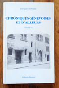 Chroniques genevoises et d'ailleurs, volume 4.  par Urbain Jacques:  - Image 2