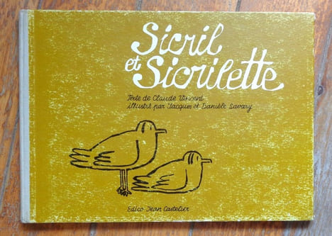 Sicril et Sicrilette. . Vincent Claude, Savary Jacques et Danièle (ill.):