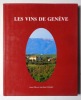 Les vins de Genève. . Pillon Gérard, Schlepper Jean-Daniel: 