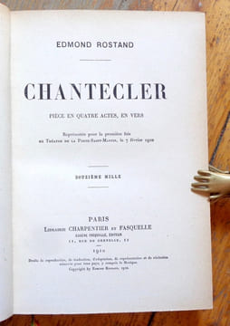 Chantecler. Pièce en quatre actes, en vers. Représentée pour la première fois au Théâtre de la Porte-Saint-Martin, le 7 février 1910. . Rostand ...