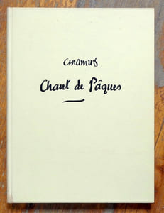 Chant de Pâques. Récit. Précédé de La présence perdue par Gustave Roud.