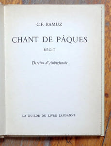 Chant de Pâques. Récit. Précédé de La présence perdue par Gustave Roud.