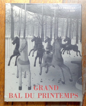 Grand bal du printemps. Photographies d'Izis Bidermanas sur Paris. . Prévert Jacques, Izis Bidermanas: