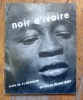 Noir d'ivoire. . Bedouin J. L., Huet Michel (phot.): 