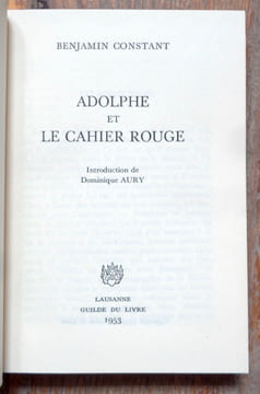 Adolphe et Le cahier rouge. . Constant Benjamin, Aury Dominique (intr.):