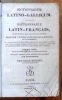 Dictionarium Latino-Gallicum - Dictionnaire latin-français. Composé sur le plan de l'ouvrage intitulé Magnum totius latinitatis lexicon, de ...