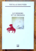 Le dehors et le dedans.  par Bouvier Nicolas: 