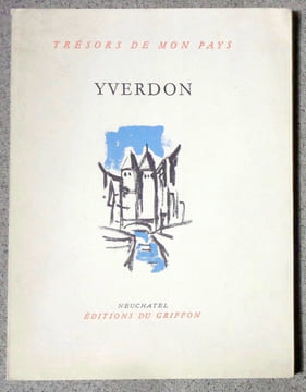 Yverdon. . Michaud Léon, Martin André - Pérusset Jean (photographies): 