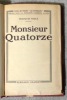 Monsieur Quatorze. . Fosca François (Georges de Traz): 