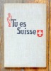 Tu es suisse. . [Neuchâtel]: 