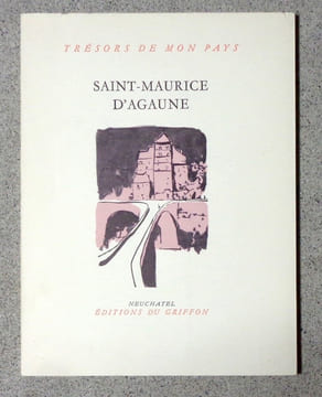 Saint-Maurice d'Agaune. Cité antique et vivante. . Dupont-Lachenal L., Thévoz Jacques: