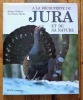 A la découverte du Jura et de sa nature. . Gilliéron Jacques, Martin Jean-Claude: 