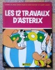 Les 12 travaux d'Astérix, d'après le grand dessin animé de René Goscinny et Uderzo. . Goscinny René, Albert Uderzo: 