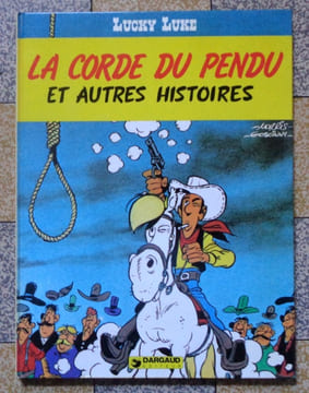 Lucky Luke - La corde du pendu et autres histoires. . Morris, Vicq, Bob de Groot, Goscinny, Dom Domi , Lodewijk: 
