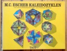 M.C. Escher Kaleidozyklen. Kalos (schön) + Eîdos (Figur) + Kylos (Ring). . Escher M. C. - Doris Schattschneider, Wallace Walker: 