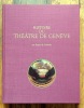Histoire du Théâtre de Genève. . Candolle Roger de: 