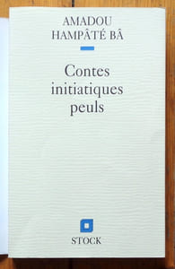 Contes initiatiques peuls. 