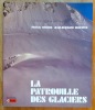 La patrouille des Glaciers. . Besson Pascal, Desfayes Jean-Bernard: 