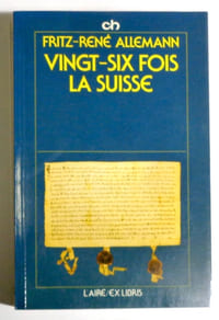 Vingt-six fois la Suisse. 