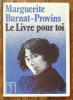 Le livre pour toi. . Burnat-Provins Marguerite, Loedrach Monique (postface): 