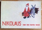 Nikolaus und der dumme Nuck. . Von der Crone Luise, Schait-Briner Heidi (ill.): 