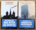 Dictionnaire des rues de Genève / Dictionnaire des communes genevoises. Rues, chemins, lieux-dits. . Galland Jean Paul / Walker Corinne, ...
