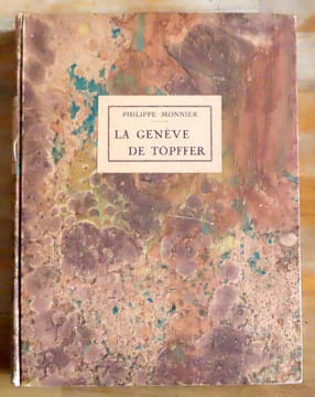 La Genève de Töpffer. . Monnier Philippe: