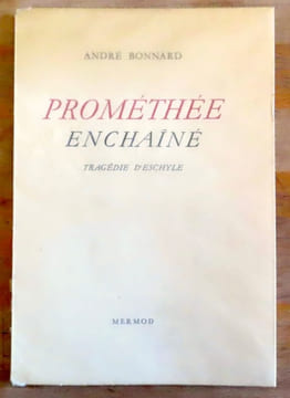 Prométhée enchainé. Tragédie d'Eschyle. . Bonnard André: