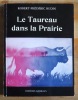 Le Taureau dans la prairie. . Rudin Robert-Frédéric, Meylan Henry (ill.): 