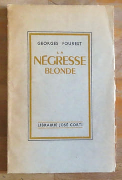 La négresse blonde. . Fourest Georges: